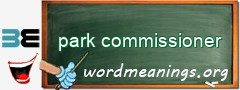 WordMeaning blackboard for park commissioner